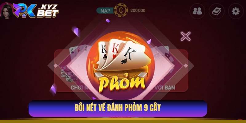 Chơi đánh Phỏm 9 cây tại nhà cái trực tuyến 