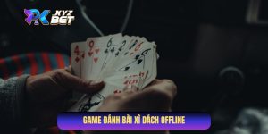 Game Đánh Bài Xì Dách Offline - Trò Chơi Trí Tuệ Đầy Lôi Cuốn