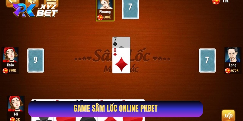 Game Sâm Lốc Online Pkbet - Đổi Thưởng Uy Tín Hàng Đầu 2 Game Sâm Lốc online cực hot trên thị trường game Việt