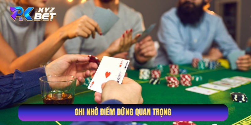 Cách chơi bài Xì Dách luôn thắng: Ghi nhớ điểm dừng 