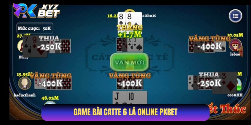 Game Bài Catte 6 Lá Online Pkbet - Mẹo Hay Đánh Đâu Thắng Đó 2 Khái niệm game bài Catte 6 lá online