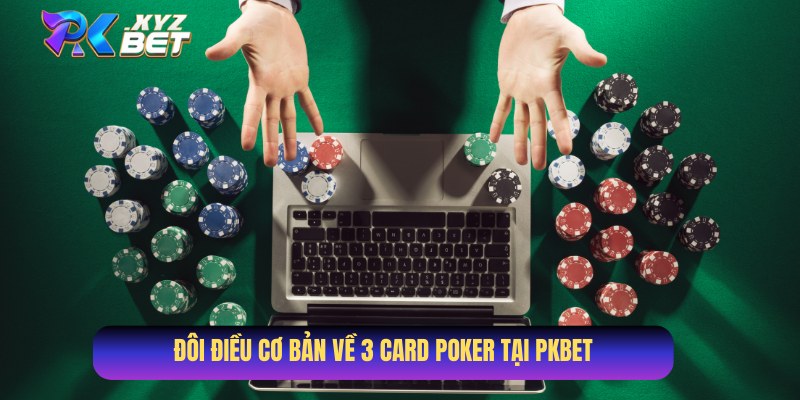 3 Card Poker Game bài đổi thưởng - Ăn Tiền Siêu Đơn Giản 2 Khái niệm trò chơi 3 Card Poker